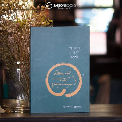 SÁCH: Sen nở trời phương ngoại - Tác giả: Thích Nhất Hạnh - Chỉ có một con đường tu học duy nhất là Phật thừa