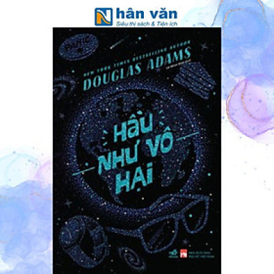 Hầu Như Vô Hại - Douglas Adams