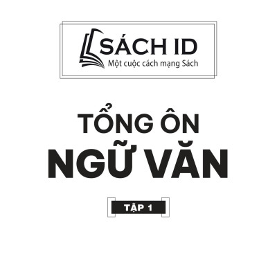 Sách - Tổng Ôn Ngữ Văn - Tập 1