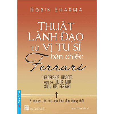 Sách - Vị Tu Sĩ Bán Chiếc Ferrari + Thuật Lãnh Đạo Từ Vị Tu Sĩ Bán Chiếc Ferrari - Combo 2 Cuốn - First News