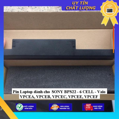 Pin Laptop dùng cho SONY BPS22 Vaio VPCEA VPCEB VPCEC VPCEE, VPCEF - Hàng Nhập Khẩu New Seal