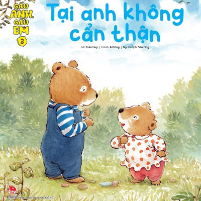 Gấu Anh - Gấu Em - Tập 3: Tại Anh Không Cẩn Thận