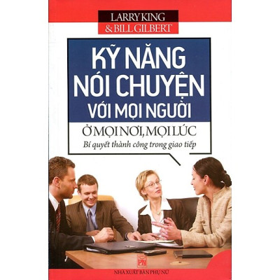 Combo Tư Duy Tích Cực Thay Đổi Cuộc Sống + Kỹ Năng Nói Chuyện Với Mọi Người Ở Mọi Nơi, Mọi Lúc