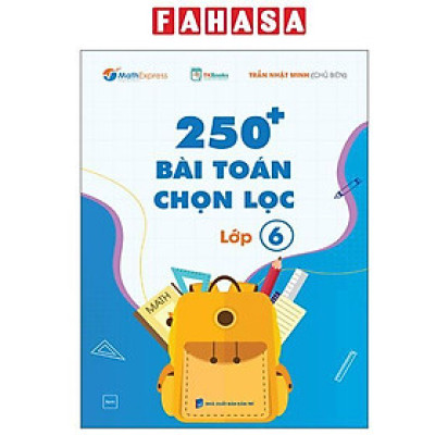 Sách - 250+ Bài Toán Chọn Lọc Lớp 6