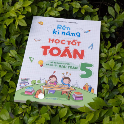 Rèn Luyện Kĩ Năng Học Tốt Toán 5