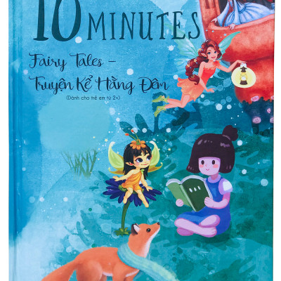 Sách truyện kể hàng đêm 10 minute fairy tales và bedtime story - Song ngữ anh việt