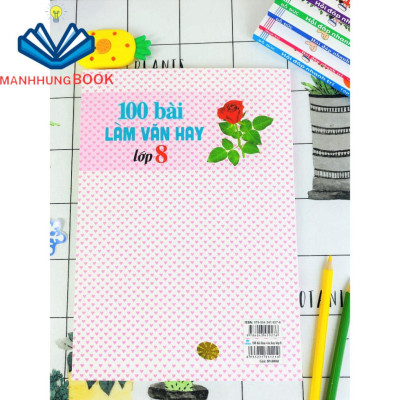 Sách - 100 Bài Làm Văn Hay Lớp 8 - Biên soạn theo chương trình GDPT mới.