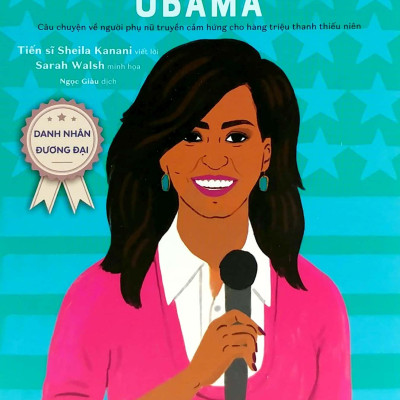 Danh Nhân Đương Đại - Cuộc Đời Phi Thường Của Michelle Obama