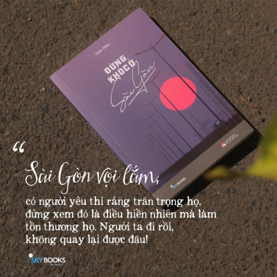Sách Skybooks - Đừng Khóc Ở Sài Gòn