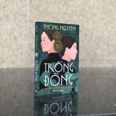 [Tiệm sách Einstein] TRỐNG ĐỒNG - Tiểu thuyết lịch sử về Hai Bà Trưng
