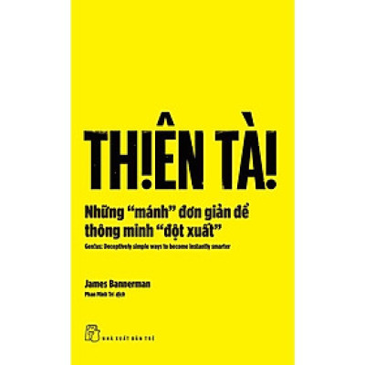Sách - NXB Trẻ - Thiên tài - Những "mánh" đơn giản để thông minh "đột xuất"