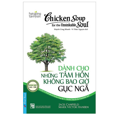 Sách - Chicken Soup For The Soul - Dành Cho Những Tâm Hồn Không Bao Giờ Gục Ngã - First News
