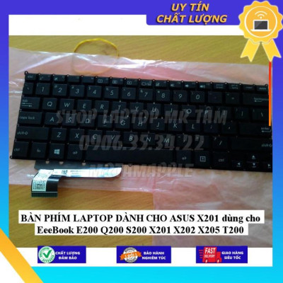 BÀN PHÍM LAPTOP dùng cho ASUS X201 dùng cho EeeBook E200 Q200 S200 X201 X202 X205 T200 - Hàng Nhập Khẩu New Seal