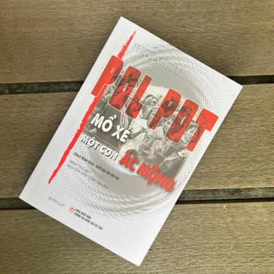 Pol Pot - Mổ Xẻ Một Cơn Ác Mộng