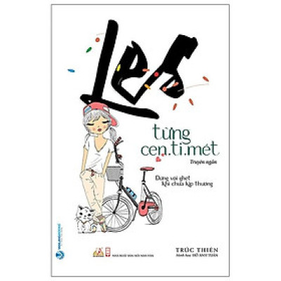 Les Từng Cen.ti.mét (Truyện Ngắn)