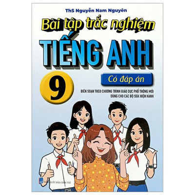 Bài Tập Trắc Nghiệm Tiếng Anh 9 (Có Đáp Án)