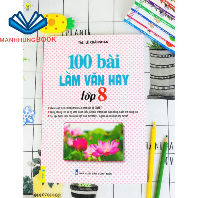 Sách - 100 Bài Làm Văn Hay Lớp 8 - Biên soạn theo chương trình GDPT mới.