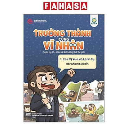 Sách - Trưởng Thành Cùng Vĩ Nhân 1 - Các Vị Vua Và Lãnh Tụ - Abraham Lincoln