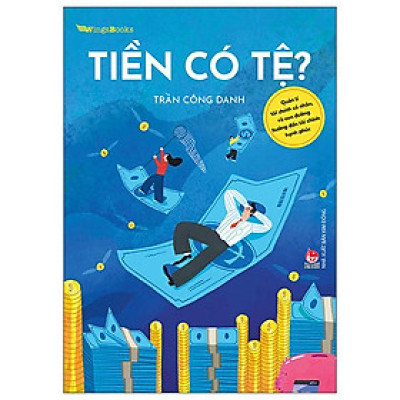 Sách - Tiền Có Tệ? - Quản Lí Tài Chính Cá Nhân, Và Con Đường Hướng Đến Tài Chính Hạnh Phúc
