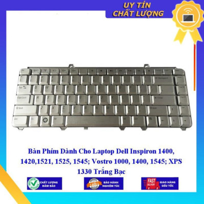 Bàn Phím dùng cho Laptop Dell Inspiron 1400 1420 1521 1525 1545 Vostro 1000 1400 1545 XPS 1330 Trắng Bạc - Hàng Nhập Khẩu New Seal