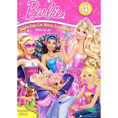 Sách - Barbie - Tuyển tập các nàng công chúa Tập 4 - Tân Việt Books