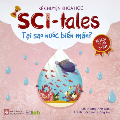 Sách - Kể Chuyện Khoa Học - Tại Sao Nước Biển Mặn - NXB Phụ Nữ