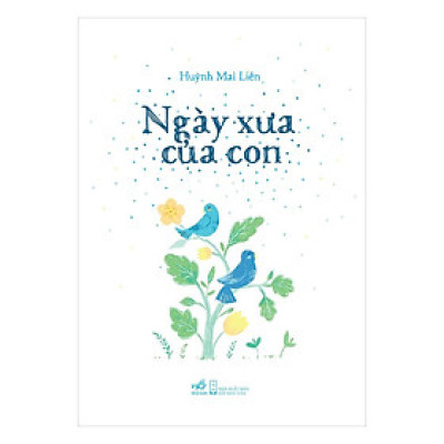 Một cuốn sách dễ thương mà sâu lắng: Ngày xưa của con