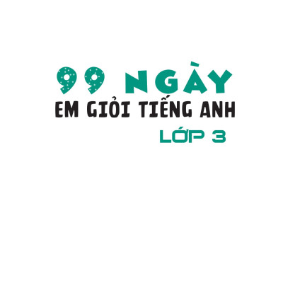 99 Ngày Em Giỏi Tiếng Anh Lớp 3