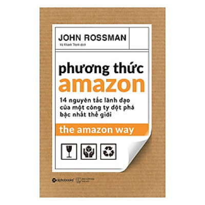  Phương Thức Amazon - 14 Nguyên Tắc Lãnh Đạo Của Một Công Ty Đột Phá Bậc Nhất Thế Giới - [Sách Kinh Tế / Tặng Kèm Postcard Greenlife]