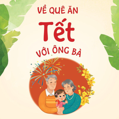 Đọc Sách Ngày Xuân Quây Quần Đón Tết - Tết Ấm Áp Yêu Thương