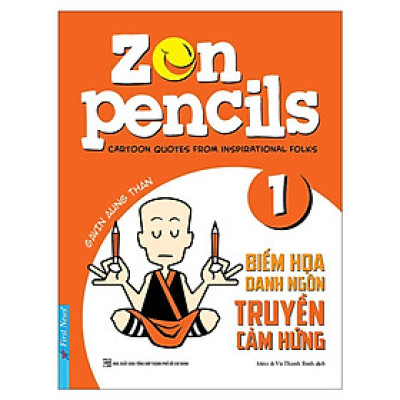 Sách - Zen Pencils - Biếm Họa Danh Ngôn Truyền Cảm Hứng - Tập 1