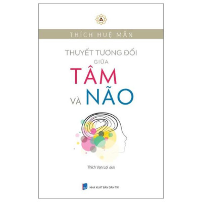 Sách - Thuyết Tương Đối Giữa Tâm Và Não