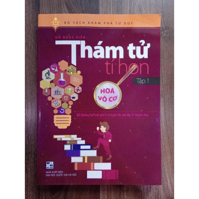 Sách - Thám Tử Tí Hon Tập 1 Hóa Vô Cơ: [Bồi dưỡng học sinh giỏi 9 và luyện thi vào lớp 10 chuyên Hóa]