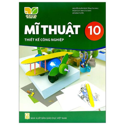 Sách Giáo Khoa Mĩ Thuật 10 - Thiết Kế Công Nghiệp (Kết Nối Trí Thức) (Chuẩn)