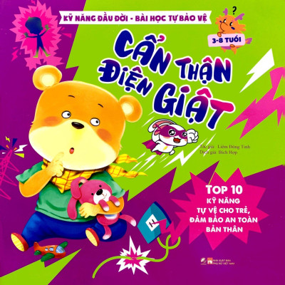 Kỹ Năng Đầu Đời - Bài Học Tự Bảo Vệ - Top 10 Kỹ Năng Tự Vệ Cho Trẻ, Đảm Bảo An Toàn Bản Thân - Cẩn Thận Điện Giật