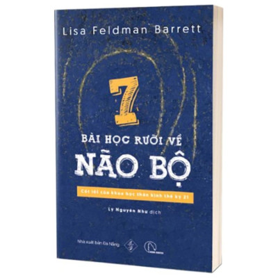7 Bài Học Rưỡi Về Não Bộ - Lisa Feldman Barrett - NXB Đà Nẵng