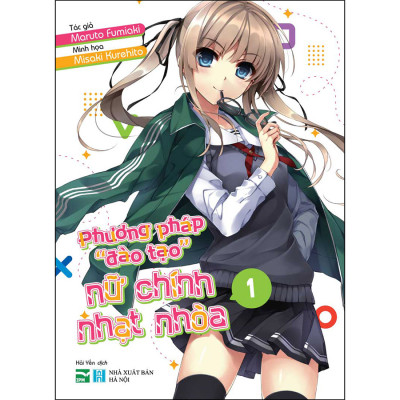 Phương Pháp "Đào Tạo" Nữ Chính Nhạt Nhòa - Tập 1