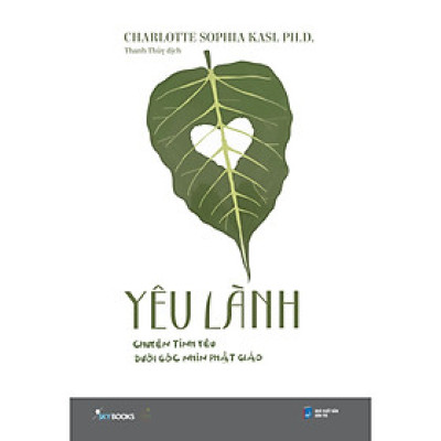 Yêu Lành - Chuyện Tình Yêu Dưới Góc Nhìn Phật Giáo - Bản Quyền