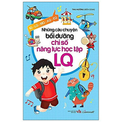 Những Câu Chuyện Bồi Dưỡng Chỉ Số Năng Lực Học Tập LQ