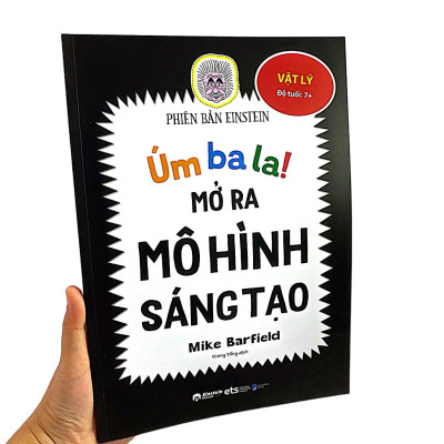 Úm Ba La! Mở Ra Mô Hình Sáng Tạo - Vật Lý - Phiên Bản Einstein