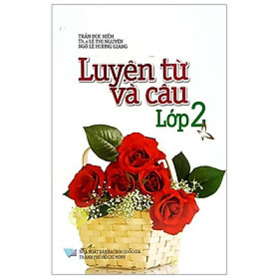 Luyện Từ Và Câu Lớp 2 (Tái Bản 2018)