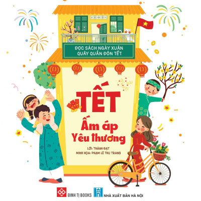 Đọc Sách Ngày Xuân Quây Quần Đón Tết - Tết Ấm Áp Yêu Thương