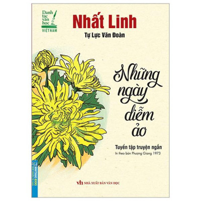 Sách - Tuyển Tập Truyện Ngắn - Những Ngày Diễm Ảo (In Theo Bản Phượng Giang 1973)