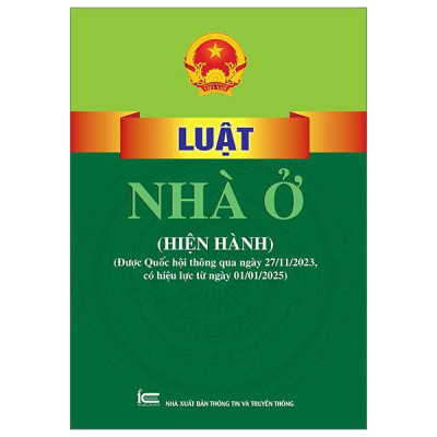 Luật Nhà Ở (Hiện Hành) (Được Quốc Hội Thông Qua Ngày 27-11-2023, Có Hiệu Lực Từ Ngày 01-01-2025)
