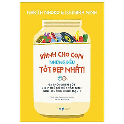 Sách - Dành Cho Con Những Điều Tốt Đẹp Nhất - Tân Việt Books