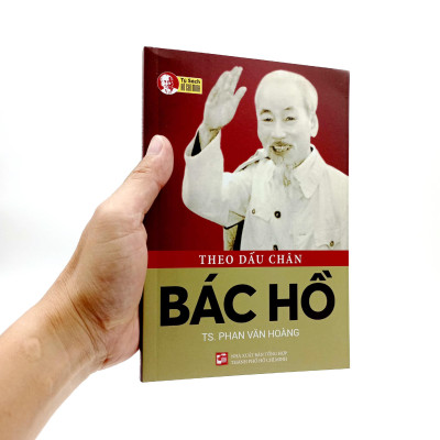Theo Dấu Chân Bác Hồ (Tái Bản 2023)