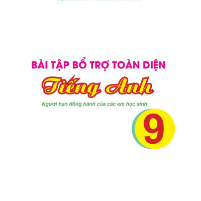 Bài Tập Bổ Trợ Toàn Diện Tiếng Anh 9 - Người Bạn Đồng Hành Của Các Học Sinh - ABB