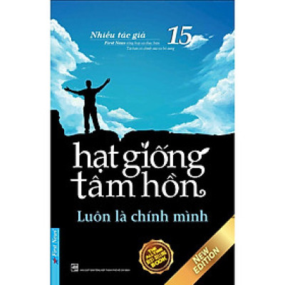 Sách - Hạt Giống Tâm Hồn 15 - Luôn Là Chính Mình - First News
