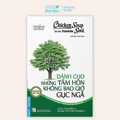 Sách - Chicken Soup For The Soul - Dành Cho Những Tâm Hồn Không Bao Giờ Gục Ngã - First News