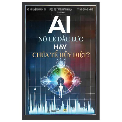 Sách - AI - Nô Lệ Đắc Lực Hay Chúa Tể Hủy Diệt